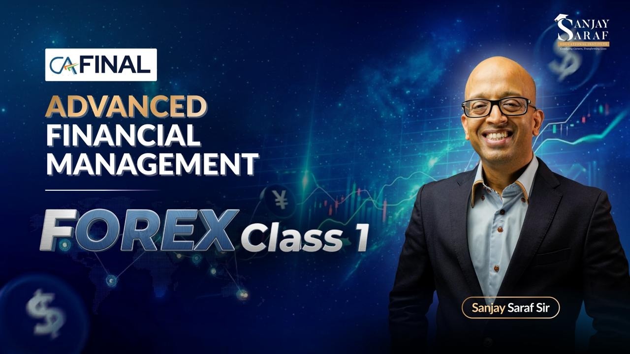 CA Final Advanced Financial Management | Forex - Class 1 - YouTube