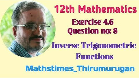 12th/Maths/EX-4.6/Q.no-8/Inverse Trigonometric Functions/Chapter-4