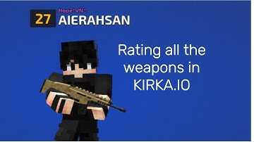Rating kirka.io weapons