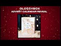 GLOSSYBOX ADVENT CALENDAR REVEAL 2021