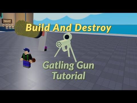 Bnd Gatling Gun Tutorial Advanced Build And Destroy Tutorials 1 Automatic 50 Ammo Machine Gun Youtube - roblox build and destroy how to make a gun