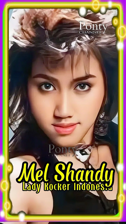 Mel Shandy Dulu dan sekarang Lady Rocker Indonesia #artisjadul