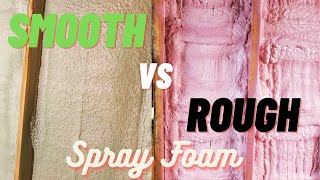 Smooth vs Rough Spray Foam Insulation