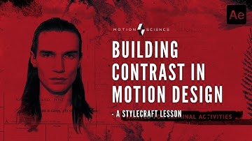 How To Build Contrast In Motion Design - A Stylecraft Lesson