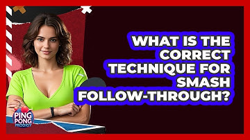 What Is the Correct Technique for Smash Follow-Through?