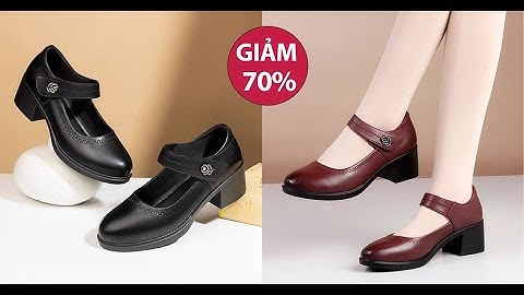 Đôi giày sang trọng quý phái, tôn dáng thanh lịch - bước đi nào cũng đầy tự tin