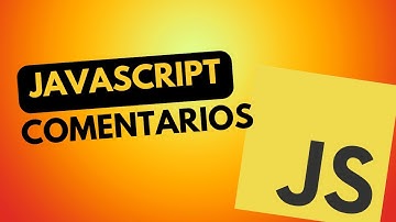 Cómo Insertar Comentarios en tu Código JavaScript | Curso JavaScript - Lección 07