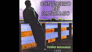 Toño Rosario - Quiero Volver A Empezar  (Concierto en Santiago 1999)