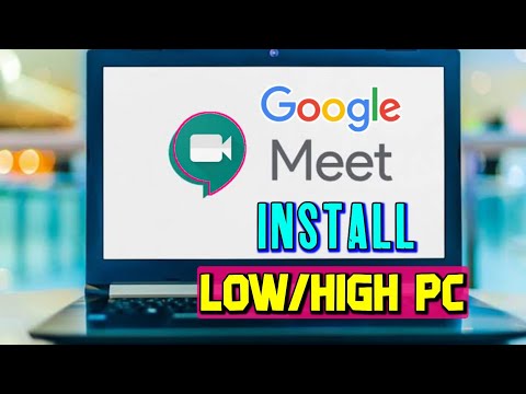 Video How to install Google Meet App on low/High PC or... - youtube