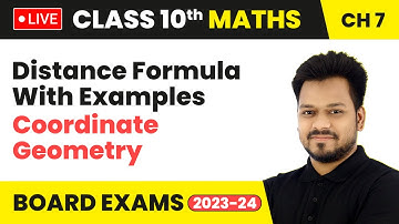 Distance Formula With Examples - Coordinate Geometry | Class 10 Maths Chapter 7 (LIVE)