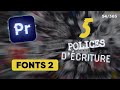 5 POLICES D&#39;ÉCRITURE ORIGINALES (épisode 2) | Tuto Premiere Pro