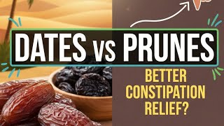 Dates vs Prunes: Better Constipation Relief? (Fiber & Sorbitol)