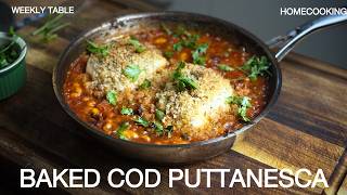 The Weekly Table: Ep.05: Cod Puttanesca | Midweek Meals