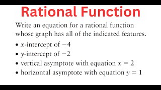 Writing EQUATION Of Rational Function Whose GRAPH Has Indicated Features (1 Of 2)