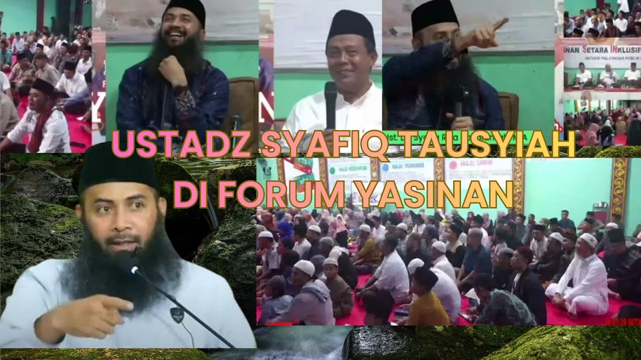 USTADZ SYAFIQ RIZA BASALAMAH TAUSYIAH DI FORUM YASINAN.