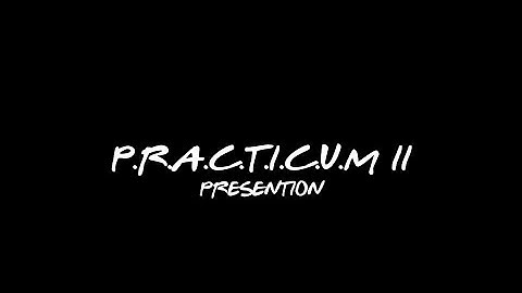 Practicum 2 video presentation