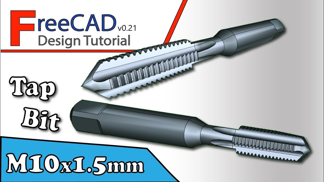 FreeCAD 0.21 Design Tutorial: tap bit M10 x1.5mm