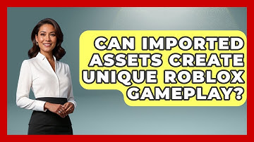 Can Imported Assets Create Unique Roblox Gameplay? - Open World Tycoons