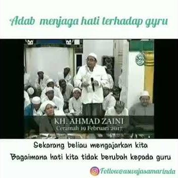Adab Menjaga Hati Terhadap Guru {KH. Ahmad Zaini}