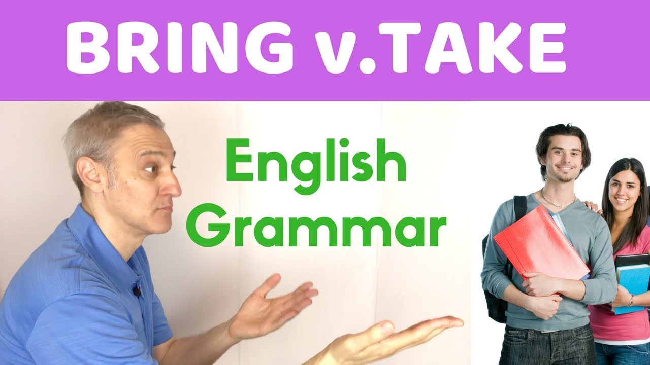 Bring vs take. Bring take. Bring в vs. Fetch vs bring.