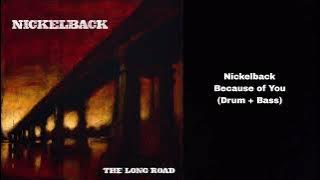 Nickelback - Because of You (Drum   Bass)