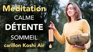 Carillon Koshi (Air) et bol tibétain (chakra de la gorge) : musique pour se détendre et dormir