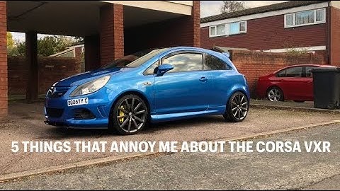 Top 5 things that I don’t like about the Corsa vxr