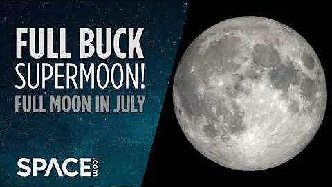 July 2022's full moon is a Full Buck Supermoon! - DayDayNews