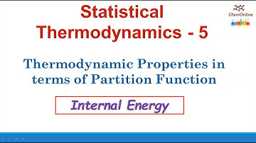 Statistical Thermodynamics-Internal energy and Partition function