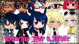 Dancing For A While Miraculous Ladybug Gacha Club Meme 7K