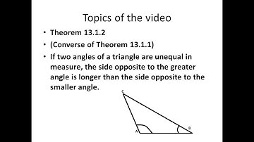 Theorem 13.2 If 2 angles of triangle are unequal,opposite side to greater angle is longer. maths 9th