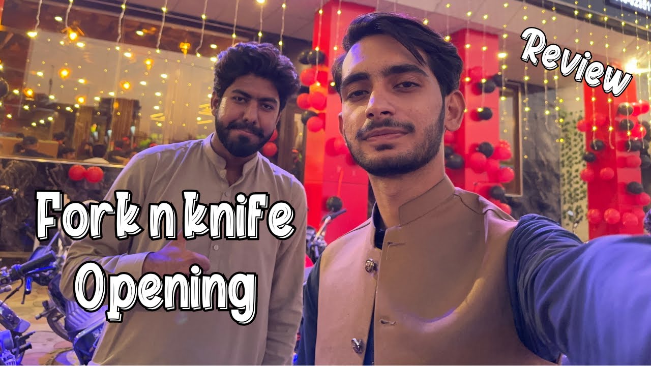 Fork n knife opening in Mianwali Day 1 Experience and honest Review