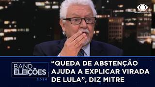 Queda de abstenção ajuda a explicar virada histórica de Lula, diz Mitre