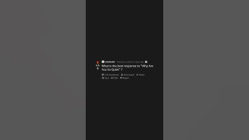What is the best response to "Why Are You So Quiet" ? #shorts (r/AskReddit)