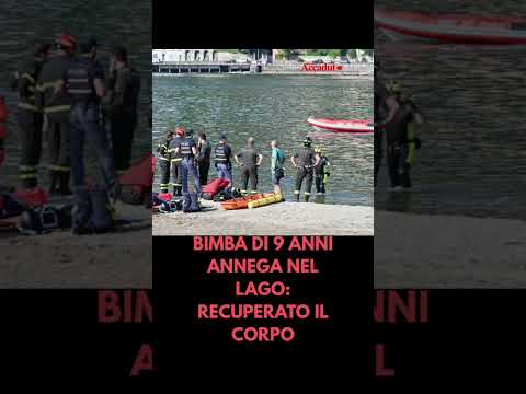 Video Bimba di 9 anni annega nel lago di Como, ritrovato il corpo
