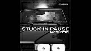 Coverrun - Stuck In Pause (Acoustic) Net Worth
