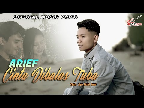 ARIEF | CINTA DIBALAS TUBA  | OFFICIAL MUSIC VIDEO