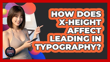 How Does X-height Affect Leading In Typography? - Graphic Design Nerd