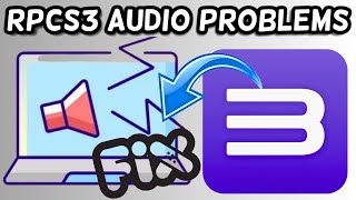 RPCS3 Audio Stutter FIX | Solve all RPCS3 Audio Problems