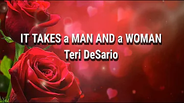 IT TAKES A MAN AND A WOMAN lyrics - TERI DESARIO