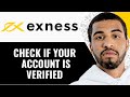 How To Check If Your Exness Account Is Verified - (Step By Step)