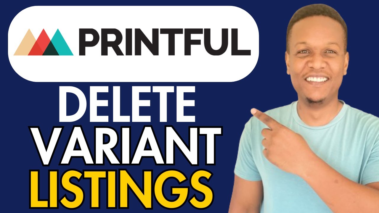 how-to-delete-variants-in-listing-in-printful-youtube