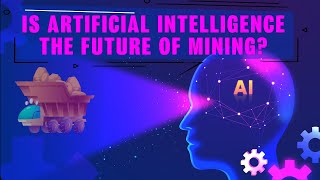 Ep 8. Is AI the future of MINING?