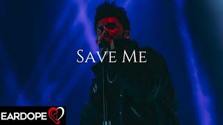 The Weeknd - Save Me *NEW SONG 2019* Resimi