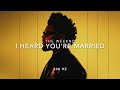 The Weeknd - I Heard You&#39;re Married (Ft. Lil Wayne) [639 Hz Heal Interpersonal Relationships]