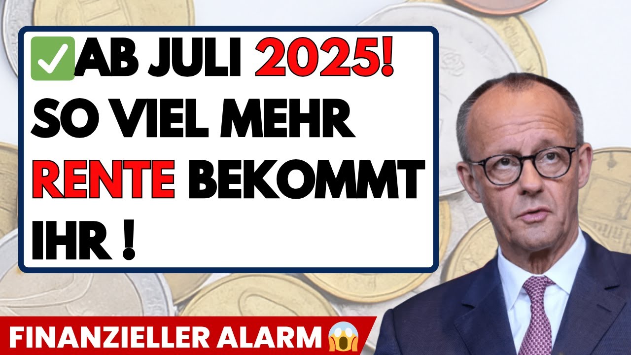 Ab Juli 2025 mehr Rente – aber Vorsicht: Weniger Netto als gedacht!