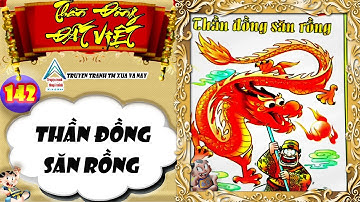 Thần Đồng Đất Việt I Tập 142 I Thần Đồng Săn Rồng @Truyen tranh TM xua va nay