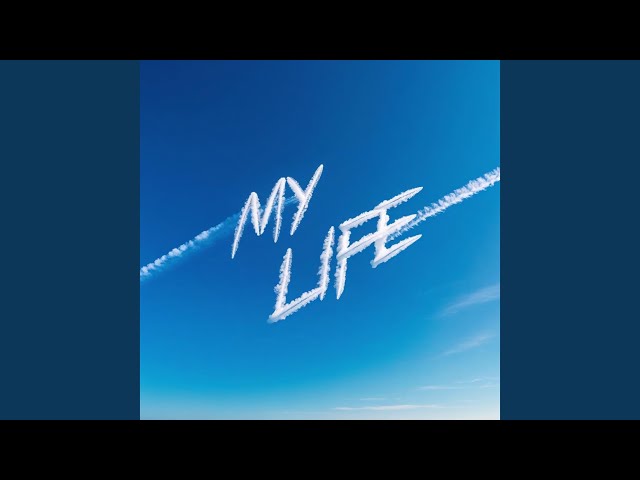 MY LIFE - YouTube