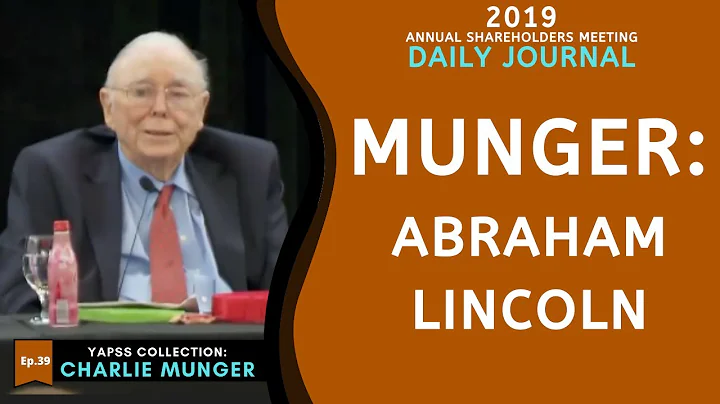 Charlie Munger on Abraham Lincoln and Modern Politicians. | Daily Journal 2019【C:C.M Ep.39】