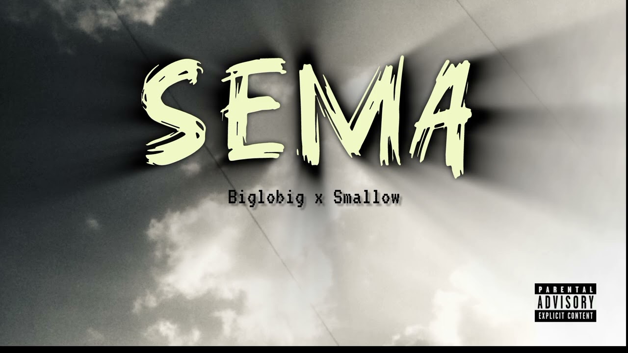 Biglobig x Smallow - Sema (Official Audio)